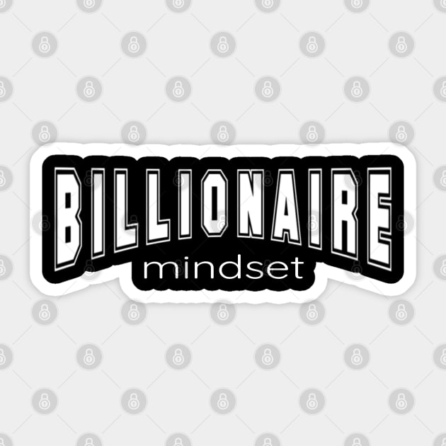 Billionaire Mindset for Aspiring Billionaires Sticker by tnts